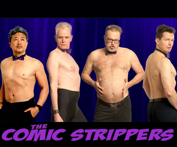 The Comic Strippers | SAT 18 OCT